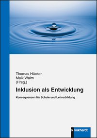 Häcker, Thomas  / Walm, Maik  (Hg.): Inklusion als Entwicklung