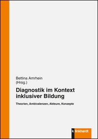Amrhein, Bettina  (Hg.): Diagnostik im Kontext inklusiver Bildung