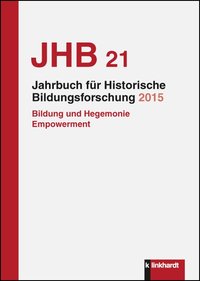 Sektion Historische Bildungsforschung der Deutschen Gesellschaft für Erziehungswissenschaft : Jahrbuch für Historische Bildungsforschung