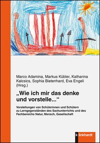 Adamina, Marco  / Kübler, Markus  / Kalcsics, Katharina  / Bietenhard, Sophia  / Engeli, Eva  (Hg.): "Wie ich mir das denke und vorstelle..."