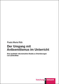 Rüb, Paula Maria : Der Umgang mit Antisemitismus im Unterricht