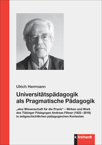 Herrmann, Ulrich : Universitätspädagogik als Pragmatische Pädagogik
