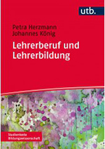 Herzmann, Petra  / König, Johannes : Lehrerberuf und Lehrerbildung