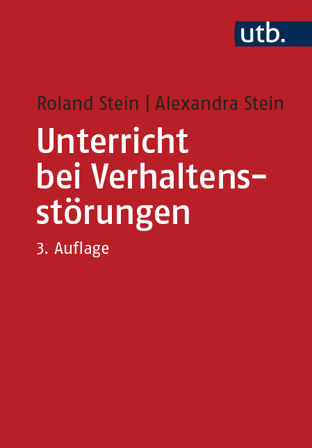 Stein, Roland  / Stein, Alexandra : Unterricht bei Verhaltensstörungen