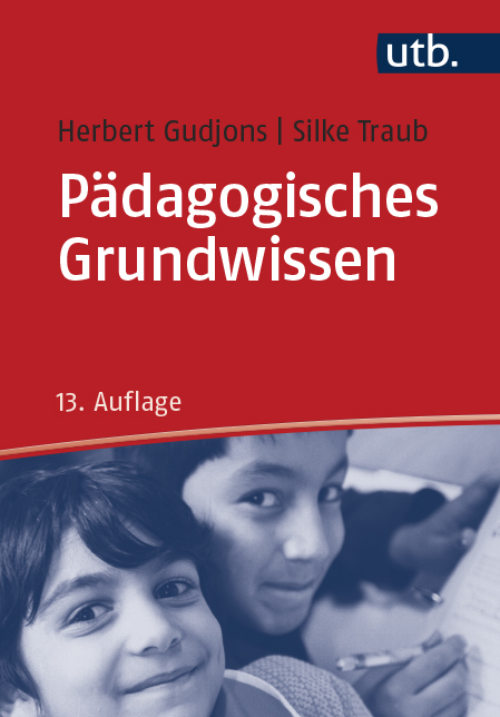 Gudjons, Herbert  / Traub, Silke : Pädagogisches Grundwissen