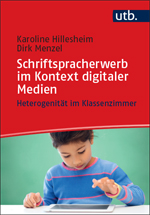Hillesheim, Karoline  / Menzel, Dirk : Schriftspracherwerb im Kontext digitaler Medien