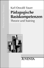 Pädagogische Basiskompetenzen. Theorie und Training.