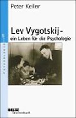 Lev Vygotskij – ein Leben für die Psychologie