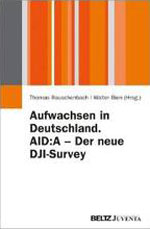 Aufwachsen in Deutschland. AID:A – Der neue DJI-Survey