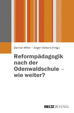 Reformpädagogik nach der Odenwaldschule – Wie weiter?