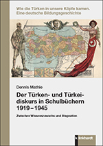 Der Türken- und Türkeidiskurs in Schulbüchern 1919–1945