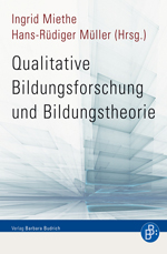 Qualitative Bildungsforschung und Bildungstheorie