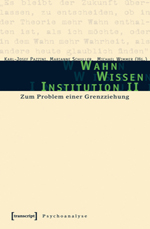 Wahn, Wissen, Institution II