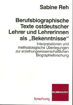Cover-Abbildung des Buches 'Berufsbiographische Texte ostdeutscher Lehrer und Lehrerinnen als Bekenntnisse'