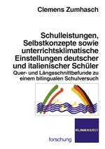 Cover-Abbildung des Buches 'Schulleistungen, Selbstkonzepte sowie unterrichtsklimatische Einstellungen deutscher und italienischer Schüler'