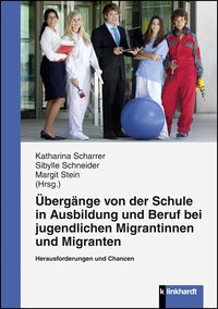 Cover-Abbildung des Buches 'Übergänge von der Schule in Ausbildung und Beruf bei jugendlichen Migrantinnen und Migranten'