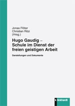 Cover-Abbildung des Buches 'Hugo Gaudig - Schule im Dienst der freien geistigen Arbeit'