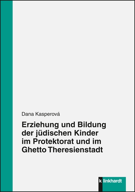 Cover-Abbildung des Buches 'Erziehung und Bildung der jüdischen Kinder im Protektorat und im Ghetto Theresienstadt'