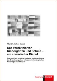 Cover-Abbildung des Buches 'Das Verhältnis von Kindergarten und Schule - ein chronischer Disput'