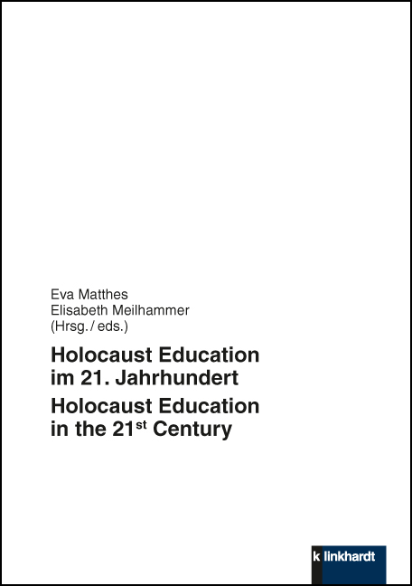 Cover-Abbildung des Buches 'Holocaust Education im 21. Jahrhundert - Holocaust Education in the 21st Century'
