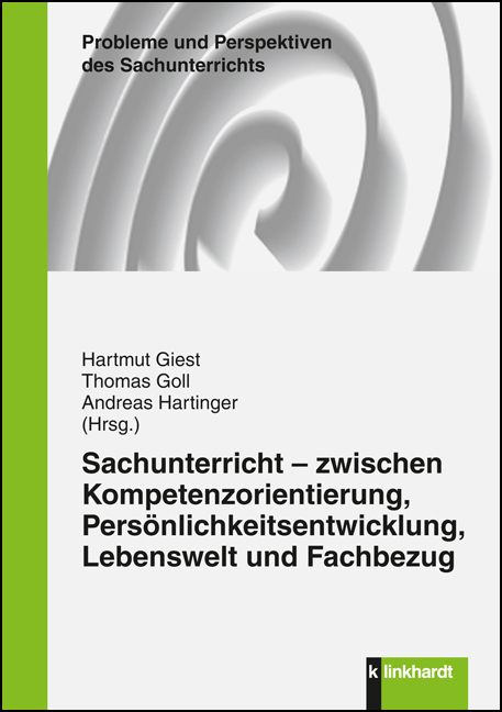 Cover-Abbildung des Buches 'Sachunterricht - zwischen Kompetenzorientierung, Persönlichkeitsentwicklung, Lebenswelt und Fachbezug'