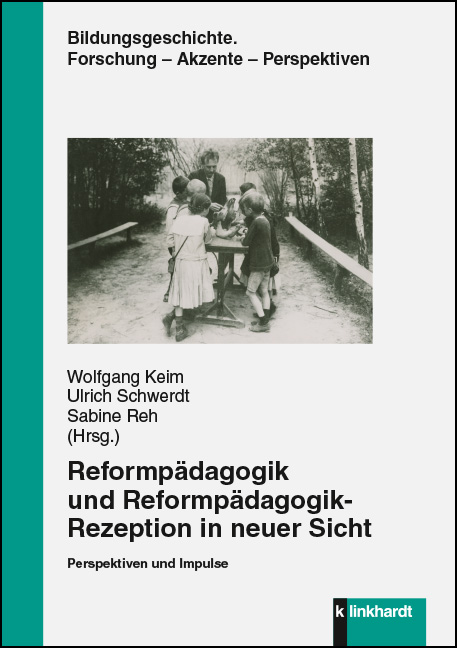 Cover-Abbildung des Buches 'Reformpädagogik und Reformpädagogik-Rezeption in neuer Sicht'