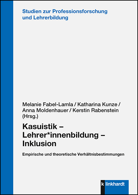 Cover-Abbildung des Buches 'Kasuistik – Lehrer*innenbildung – Inklusion'