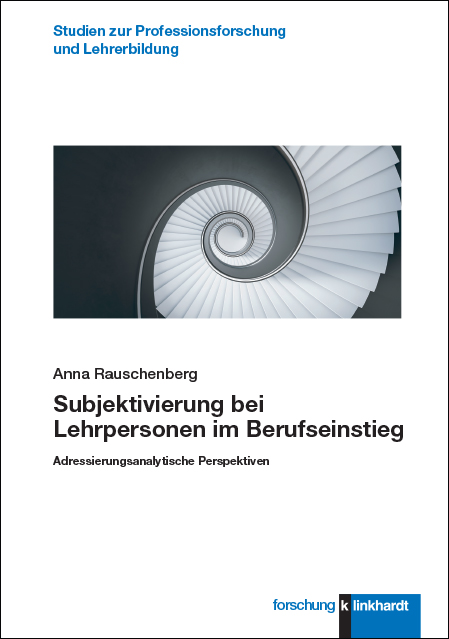 Cover-Abbildung des Buches 'Subjektivierung bei Lehrpersonen im Berufseinstieg'