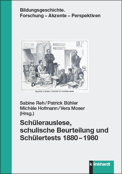 Cover-Abbildung des Buches 'Schülerauslese, schulische Beurteilung und Schülertests 1880–1980'