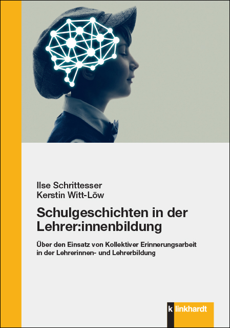 Cover-Abbildung des Buches 'Schulgeschichten in der Lehrer:innenbildung'
