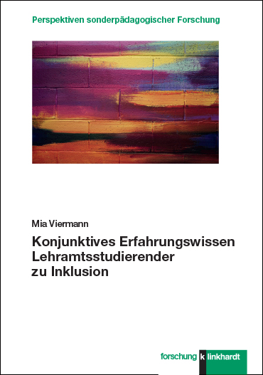 Cover-Abbildung des Buches 'Konjunktives Erfahrungswissen Lehramtsstudierender zu Inklusion'
