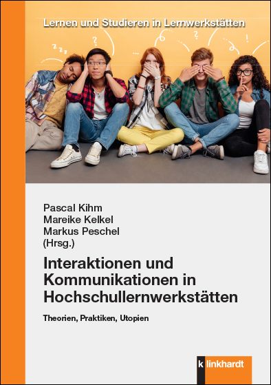 Cover-Abbildung des Buches 'Interaktionen und Kommunikationen in Hochschullernwerkstätten'