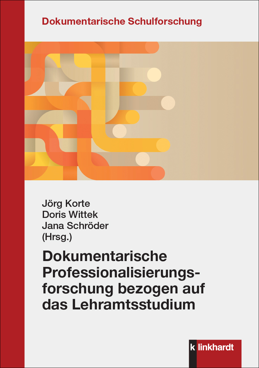 Cover-Abbildung des Buches 'Dokumentarische Professionalisierungsforschung bezogen auf das Lehramtsstudium'