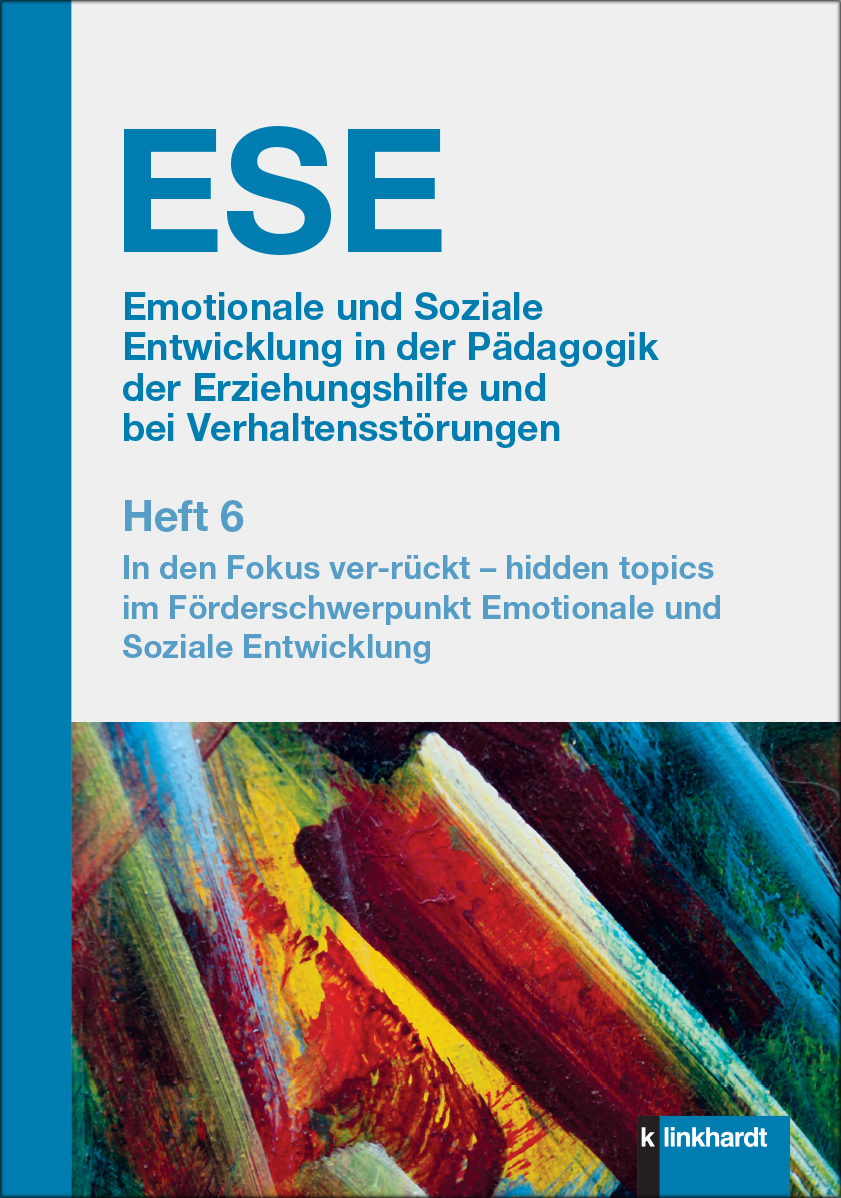 Cover-Abbildung des Buches 'ESE Emotionale und Soziale Entwicklung in der Pädagogik der Erziehungshilfe und bei Verhaltensstörungen, Heft 6'