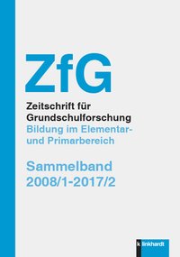 Cover-Abbildung des Buches 'ZfG Zeitschrift für Grundschulforschung. Bildung im Elementar und Primarbereich'