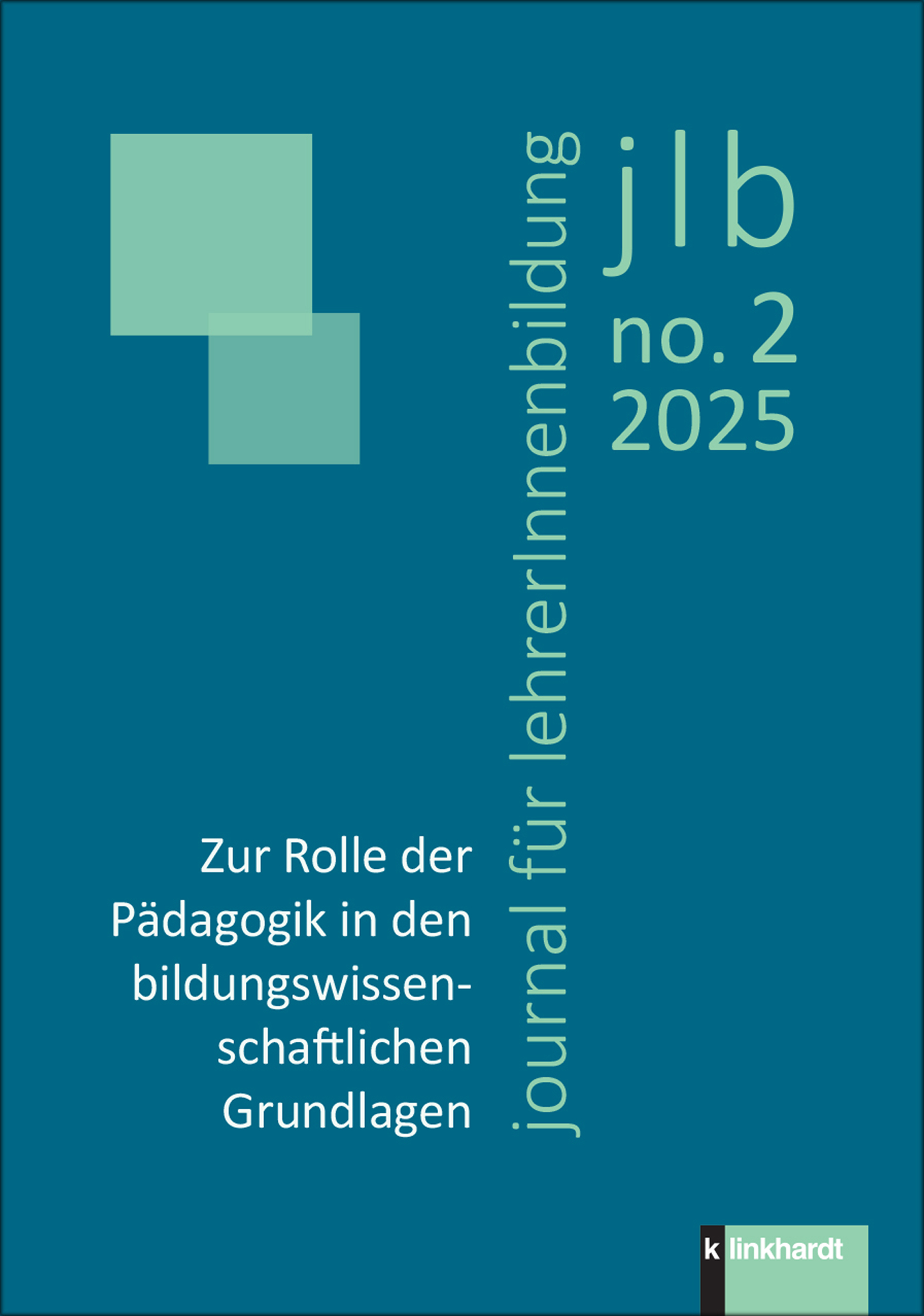Cover-Abbildung des Buches 'jlb 02/2025: Zur Rolle der Pädagogik in den bildungswissenschaftlichen Grundlagen'